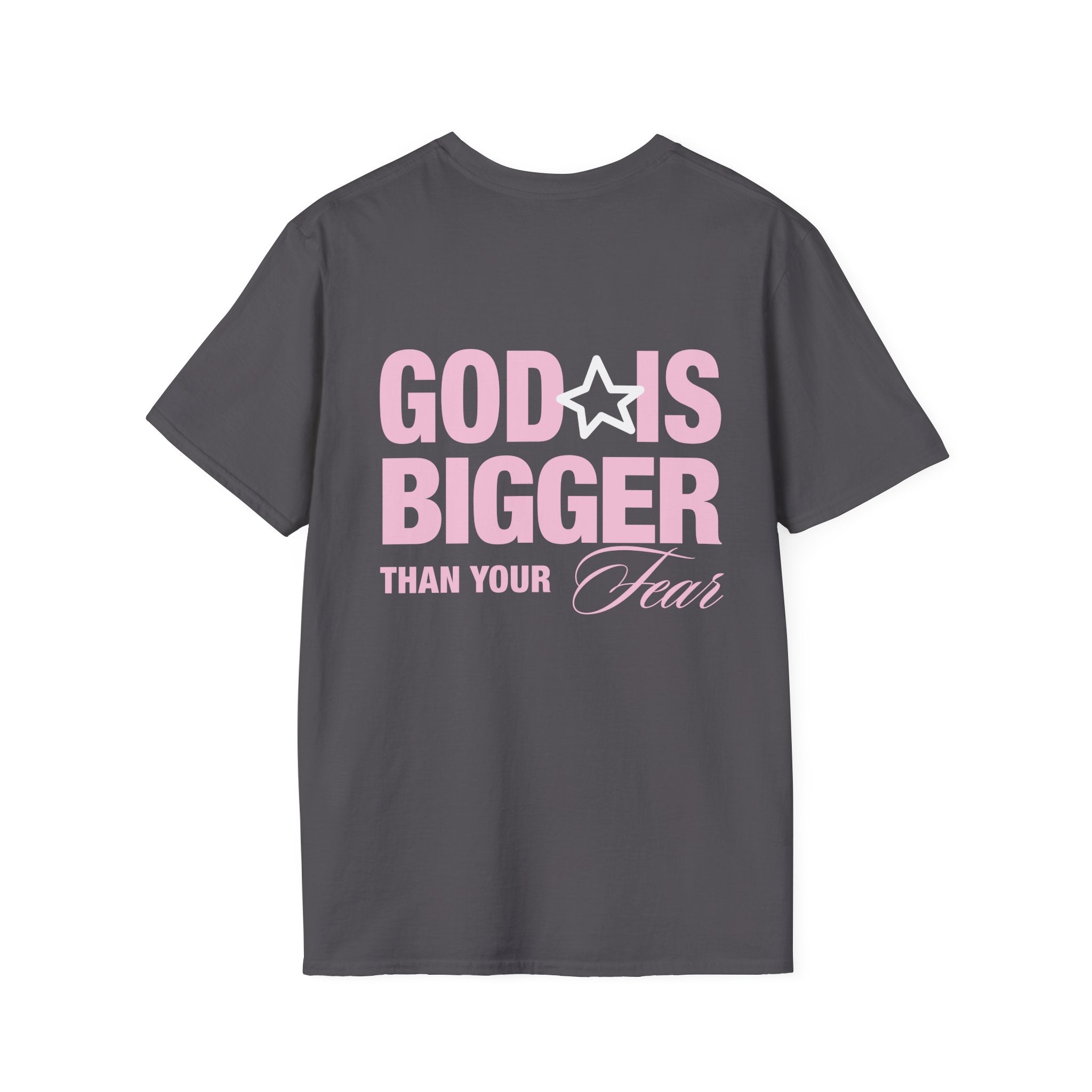 God Is Bigger Than Your Fear — T-Shirt